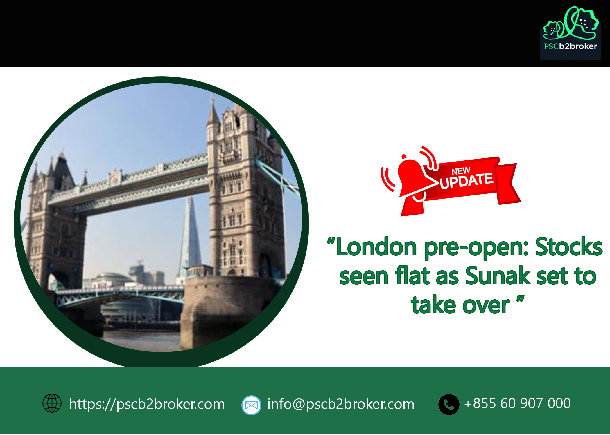 London pre-open: Stocks seen flat as Sunak set to take over